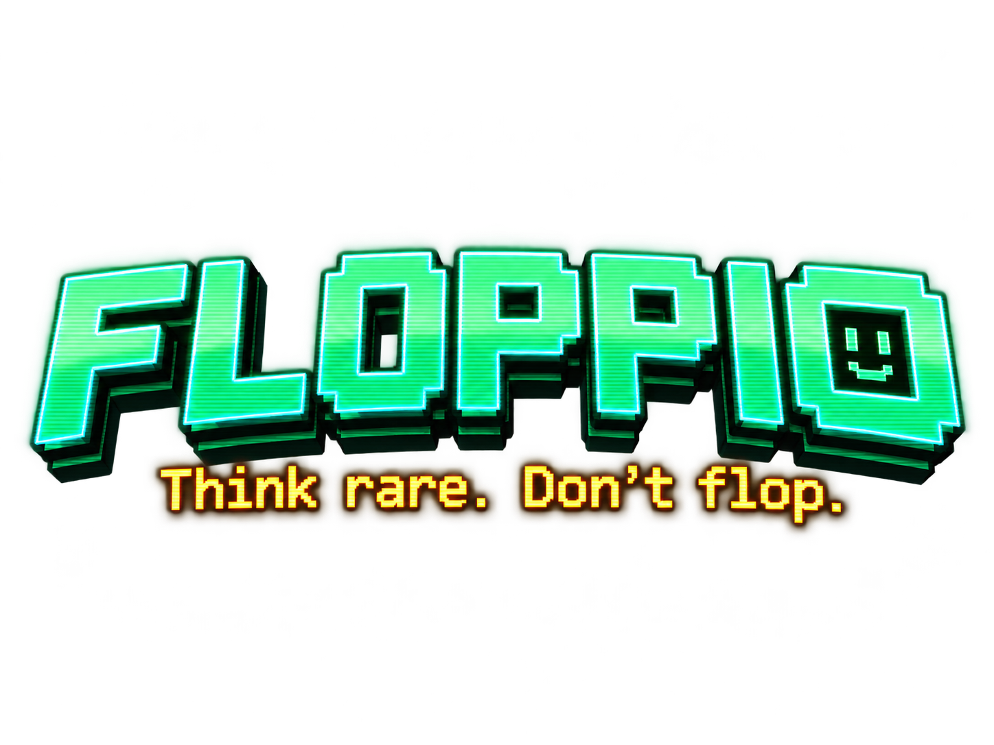 FLOPPIO — Think rare. Don't flop.